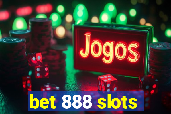 bet 888 slots